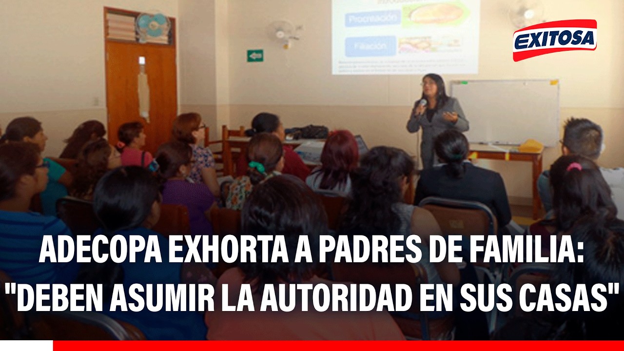 🔴🔵 Adecopa exhorta a padres de familia: "Deben asumir la autoridad en sus casas"