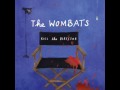 The Wombats- Kill The Director (Lyrics In ...