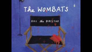 The Wombats- Kill The Director (Lyrics In Description)