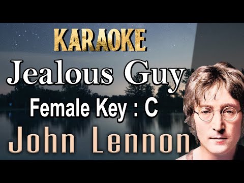 Jealous Guy (Karaoke) John Lennon/ Female Key C