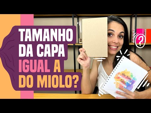 Tamanhos: Capa x Miolo