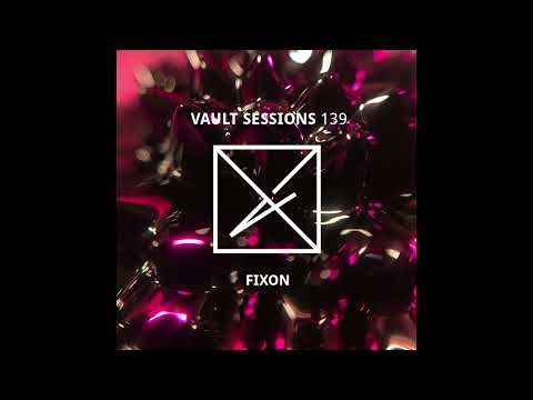 Fixon - Vault Sessions #139
