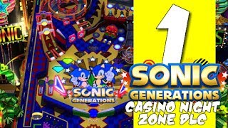Lets Play Sonic Generations Casino Night Zone DLC: Part 1 - Classic Sonic