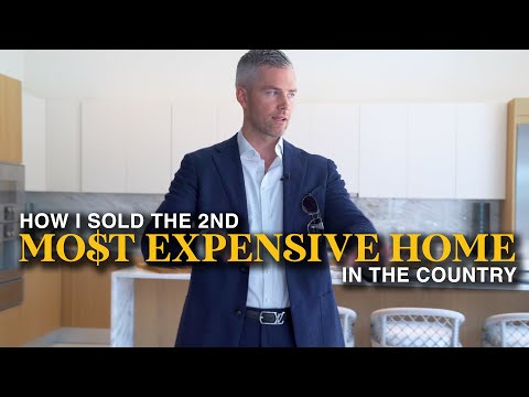 How I sold the 2nd MOST EXPENSIVE Home in the Country ($133M)