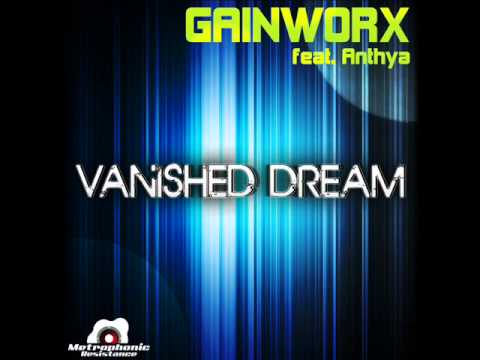Gainworx feat. Anthya - Vanished Dream (Quickdrop Mix)