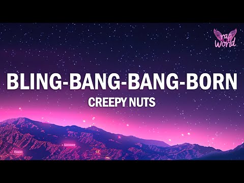 Creepy Nuts - Bling Bang Bang Born (Lyrics)