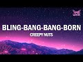 Creepy Nuts - Bling Bang Bang Born (Lyrics)