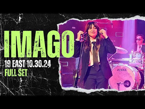 IMAGO LIVE | 19 EAST 10.30.24 | FULL SET