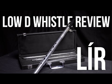 Lir Low D Whistle Review & Comparison