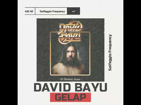 David Bayu - Gelap - 432 Hz Version