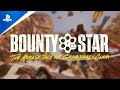 Bounty Star - Developer Walkthrough | PS5 & PS4 Games