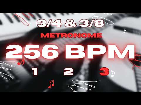 256 BPM - 3/4 & 3/8 Metronome