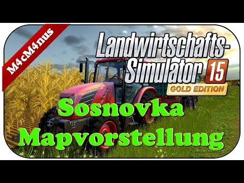 SOSNOVKA MAPVORSTELLUNG, SCHÖN DIE NEUE - FARMING SIMULATOR GOLD EDITION ★Ls15 Gameplay Deutsch