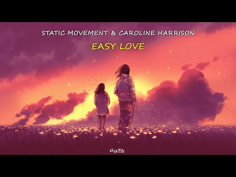 Static Movement & Caroline Harrison - Easy Love (Lyrics Video)