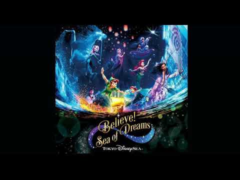 Tokyo DisneySea | Every Wish Deserves a Dream (Show Version)