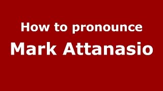 How to pronounce Mark Attanasio