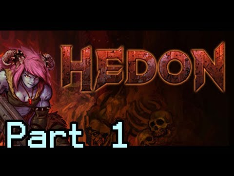 Hedon - First Playthrough Part 1