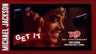 Michael Jackson - Get It (Solo Version)  [Subtitulado Inglés - Español]