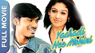 Yaaradi Nee Mohini |  யாரடி நீ மோகினி | Dhanush, Nayanthara |Tamil Full Romantic Movie