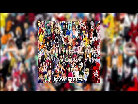 Anime Life Vol.2 - Dj Kayros Live Set