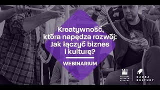 Kreatywność, która napędza rozwój: Jak łączyć biznes i kulturę?