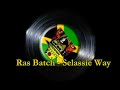 Ras Batch - Selassie Way