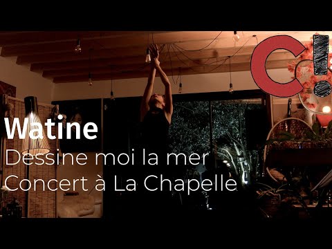 Watine - Dessine moi la mer (Concert à La Chapelle)
