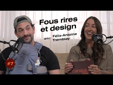 Félix-Antoine Tremblay - Entre rires, design et nouveau rôle de papa