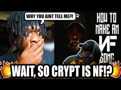 Crypt is NF!? |  How to Make An NF Song (REACTION!)