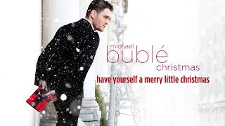 Michael Bublé - Have Yourself A Merry Little Christmas [Extended - 1 HOUR]
