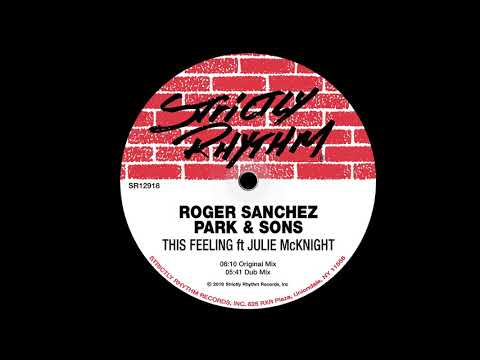 Roger Sanchez, Park & Sons - This Feeling ft. Julie McKnight (Dub Mix)