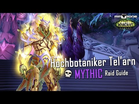 Hochbotaniker Tel'arn / High Botanist Tel'arn MYTHIC Guide - Nachtfestung [German]