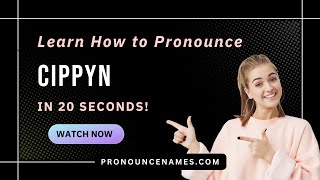 How to pronounce Cippyn