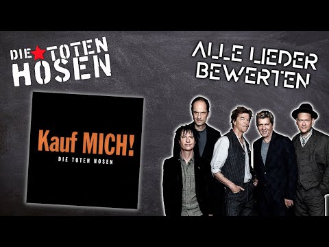 Alle Die Toten Hosen Lieder bewerten | Kauf Mich!