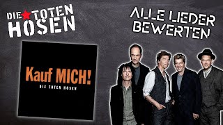 Alle Die Toten Hosen Lieder bewerten | Kauf Mich!