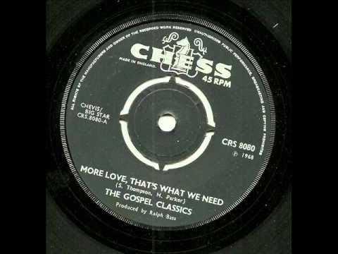 Gospel Classics  - More Love Thats What We Need ..
