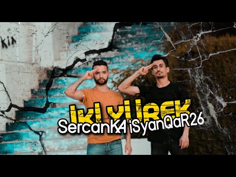 iSyanQaR26 Ft. SercanKA - İki Yürek
