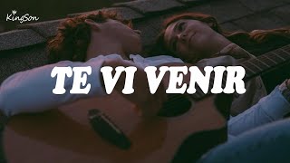 SIN BANDERA - Te Vi Venir  (Letra)