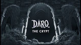 DARQ : THE CRYPT Full Walkthrough (No Commentary) @1440p Ultra 60Fps