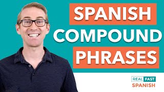 Compound Phrases - Hacking Conversational Spanish