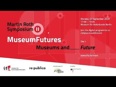 Day 1: "Museums and Futures" | Martin Roth Symposium II – MuseumFutures