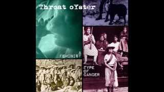 Throat oYster - I Love Her