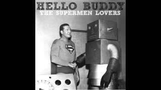 The Supermen Lovers - Hello Buddy!