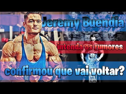JEREMY BUENDIA/ CONFIRMOU SUA VOLTA?