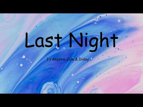 Last Night by Keyshia Cole & Diddy (Lyrics)
