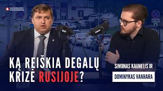 Dominykas Vanhara. Ką reiškia degalų krizė Rusijoje?