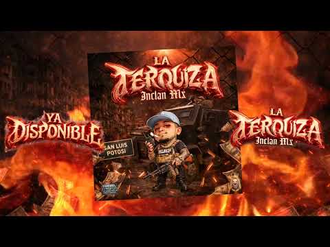 InclanMx - La Terquiza 