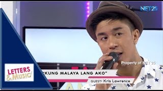 KRIS LAWRENCE - KUNG MALAYA LANG AKO (NET25 LETTERS AND MUSIC)