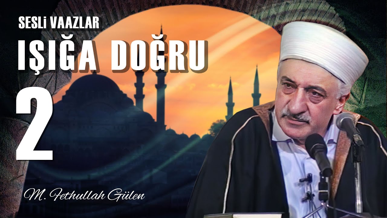 Işığa Doğru -2-  | Allah’a Saygı | M. Fethullah Gülen Hocaefendi | (1974/10/17)