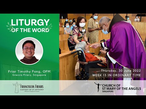 Liturgy of the Word - Thursday of Week 13 in Ordinary Time - 30 June 2022